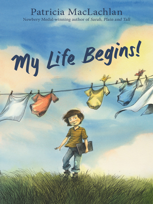 Title details for My Life Begins! by Patricia MacLachlan - Available